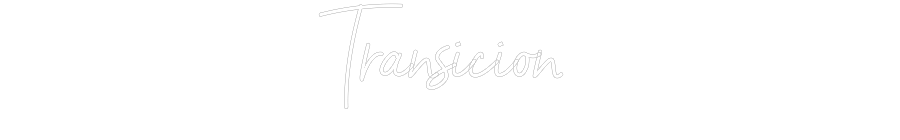 Neon personalizado: Transición