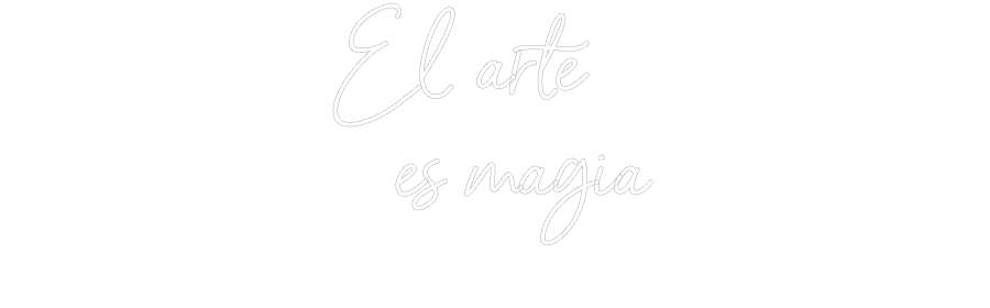 Neon personalizado: El arte
e...
