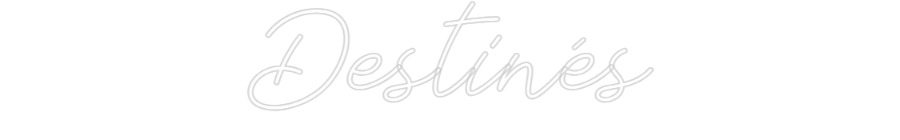 Neon personalizado: Destinés