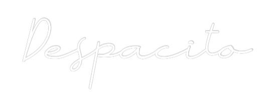 Neon personalizado: Despacito…