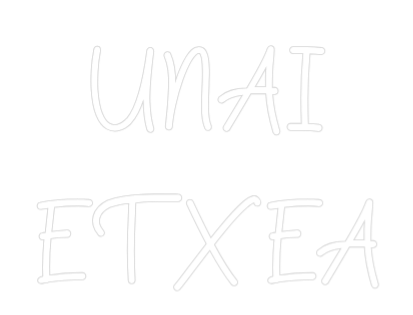 Neon personalizado: UNAI
ETXEA