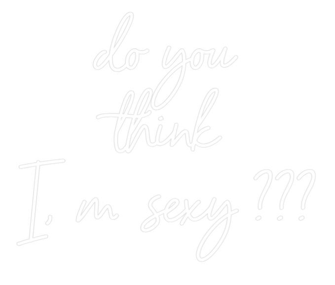 Neon personalizado: do you
think...