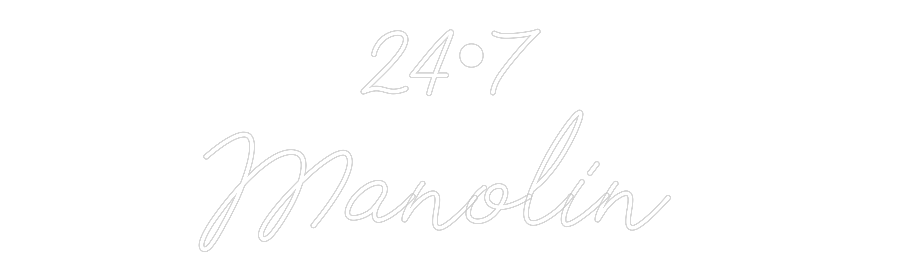 Neon personalizado: 24•7
Manolin