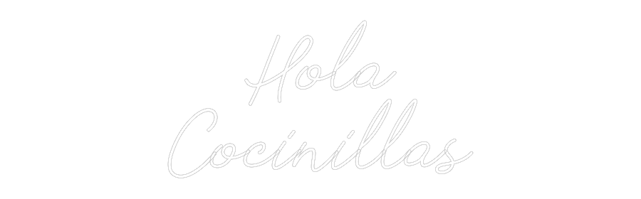 Neon personalizado: Hola
Cocinil...