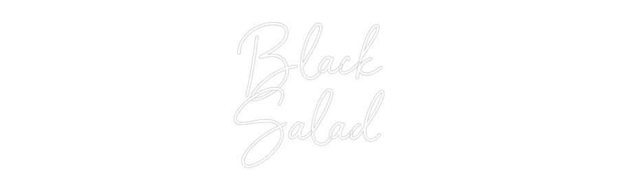 Neon personalizado: Black
Salad