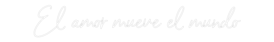Neon personalizado: El amor mueve...