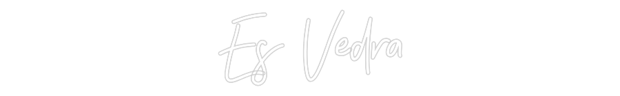 Neon personalizado: Es Vedra