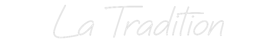 Neon personalizado: La Tradition