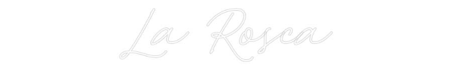 Neon personalizado: La Rosca