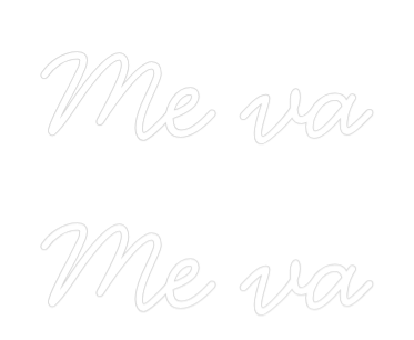 Neon personalizado: Me va
Me va