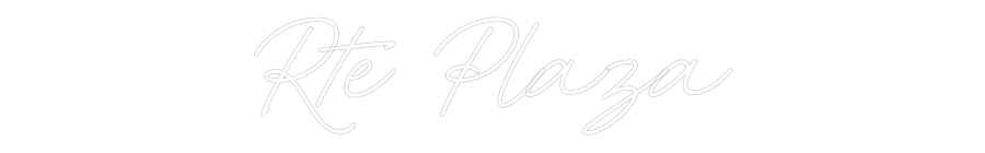 Neon personalizado: Rte Plaza