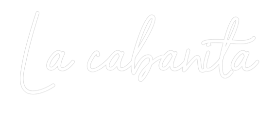 Neon personalizado: La cabañita