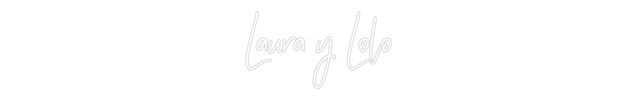 Neon personalizado: Laura y Lolo