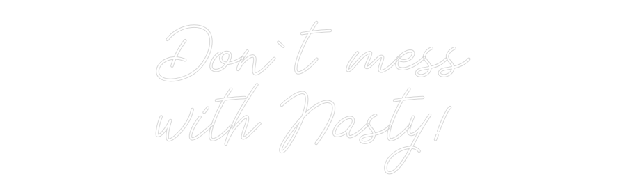 Neon personalizado: Don`t mess
w...