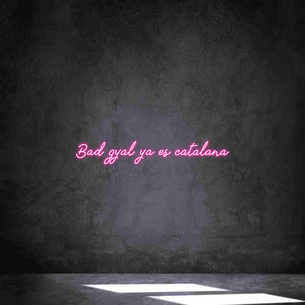 Neon personalizado: Bad gyal ya e...