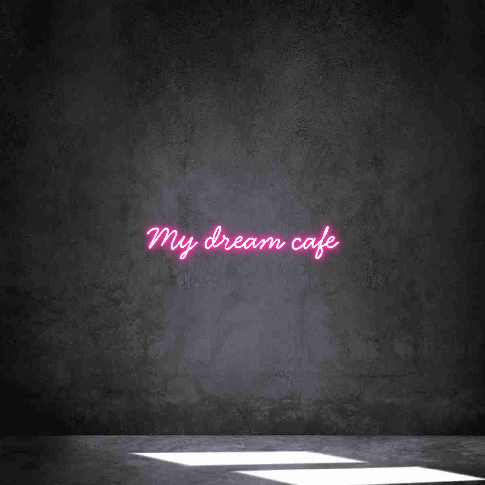 Neon personalizado: My dream cafe