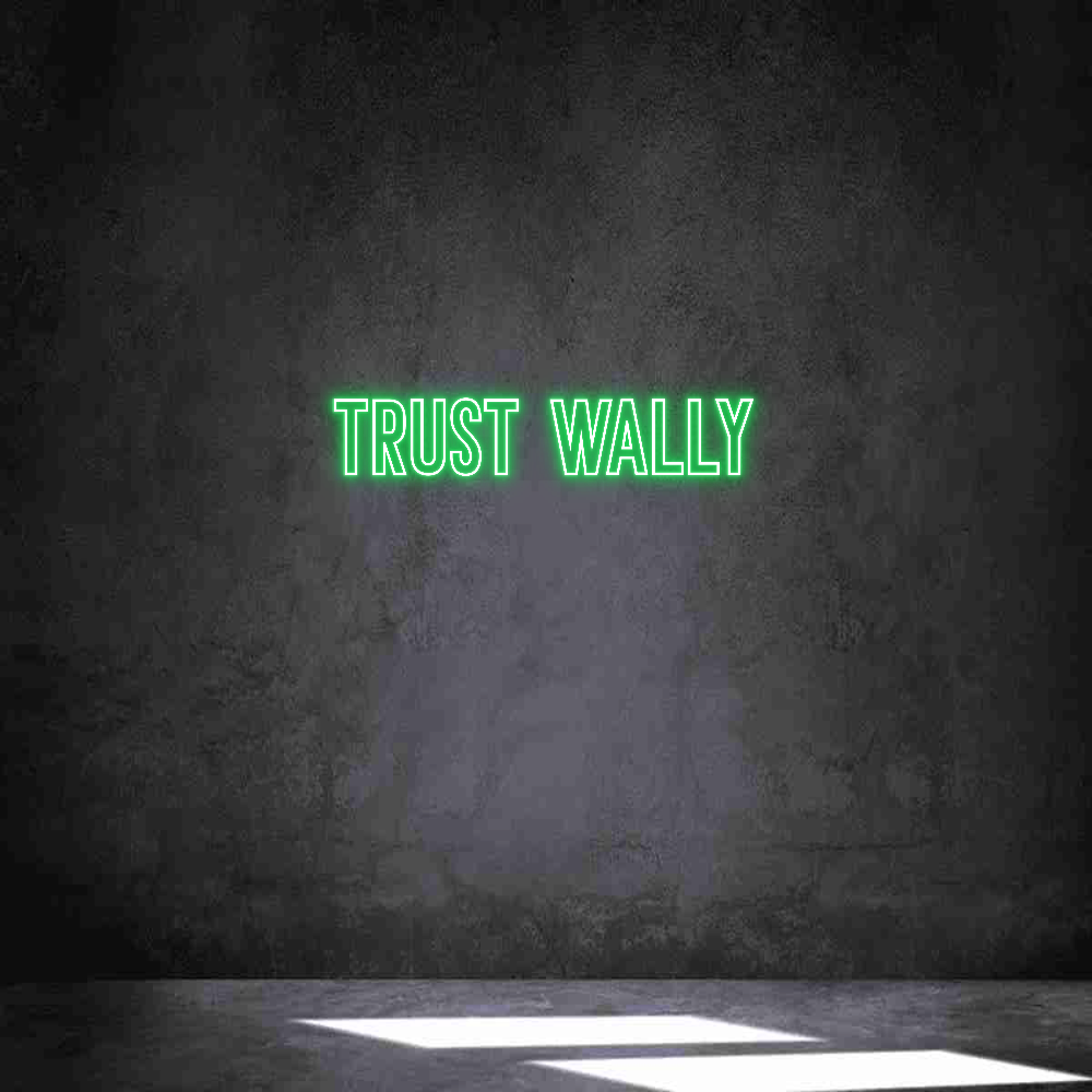 Neon personalizado: TRUST WALLY