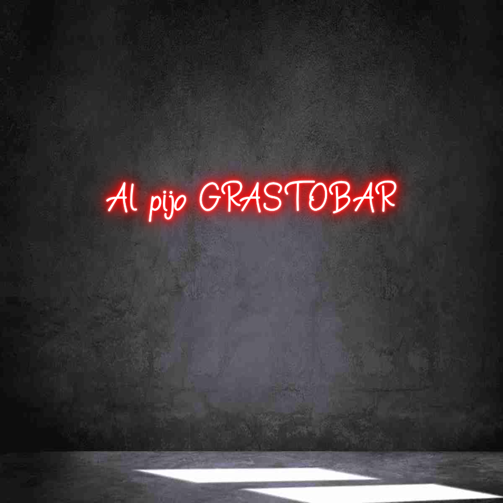 Neon personalizado: Al pijo GRAST...