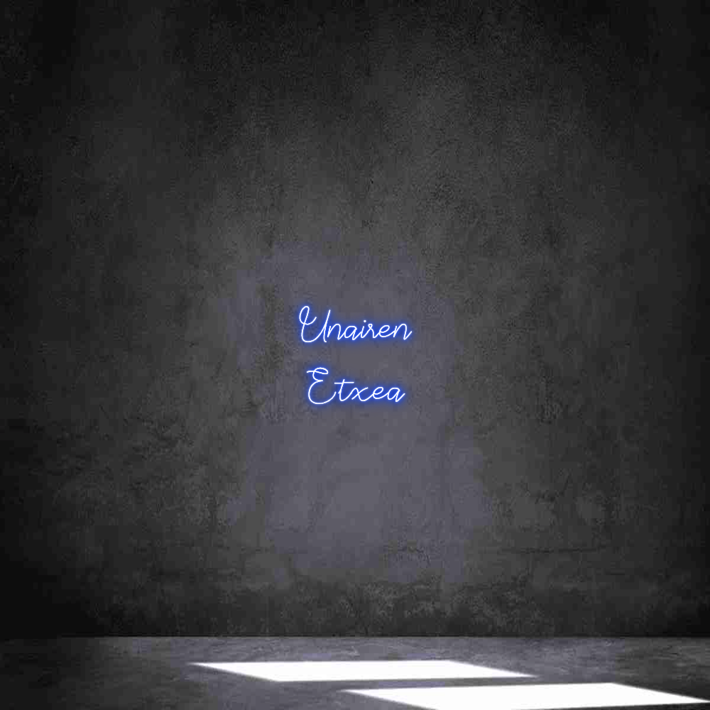 Neon personalizado: Unairen
Etxea