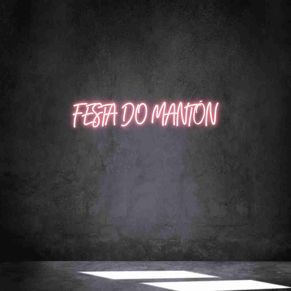 Neon personalizado: FESTA DO MANTÓN