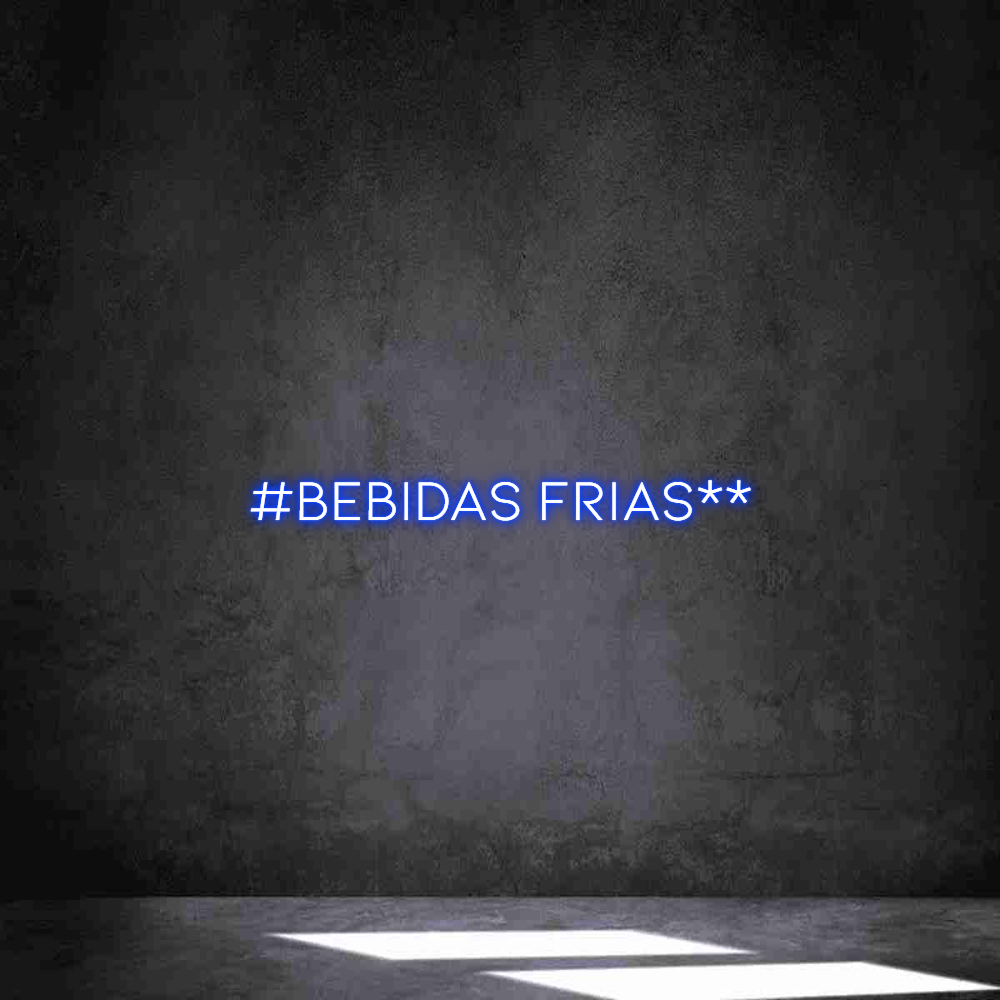 Neon personalizado: #BEBIDAS FRIA...