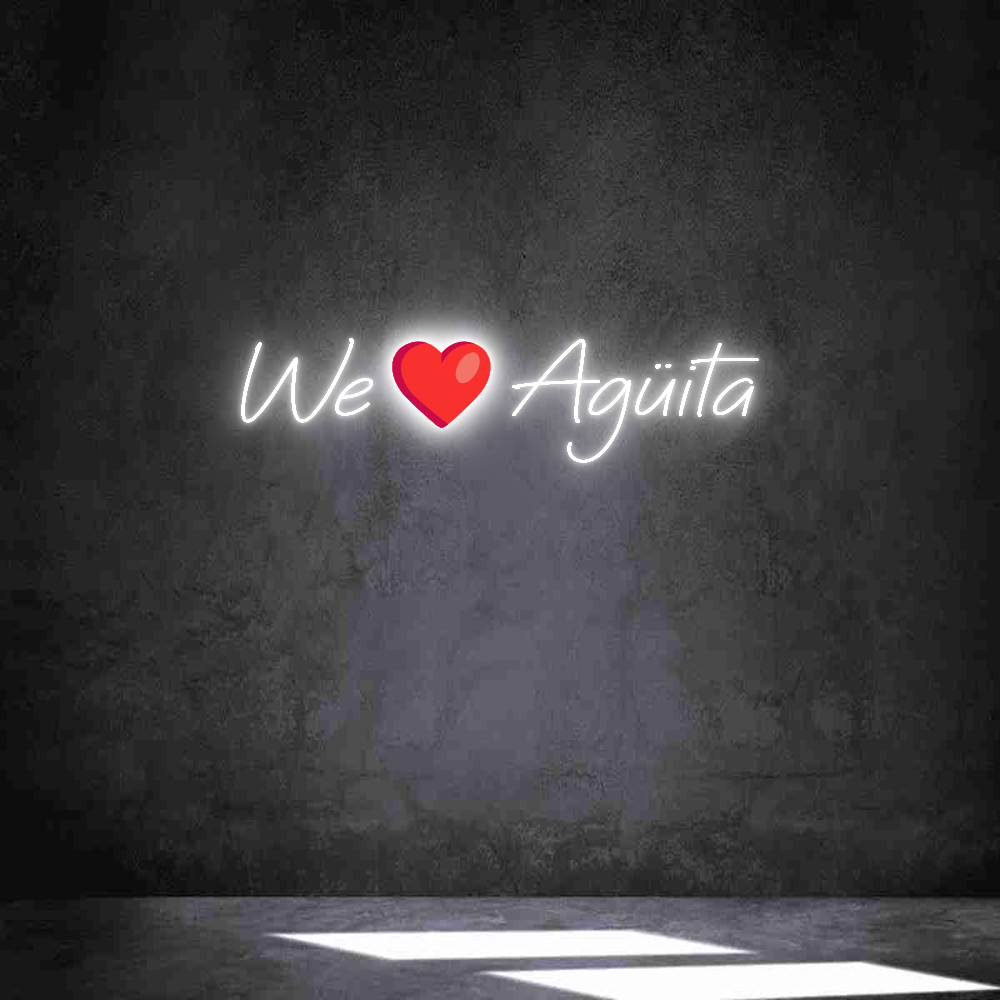 Neon personalizado: We❤️Agüita