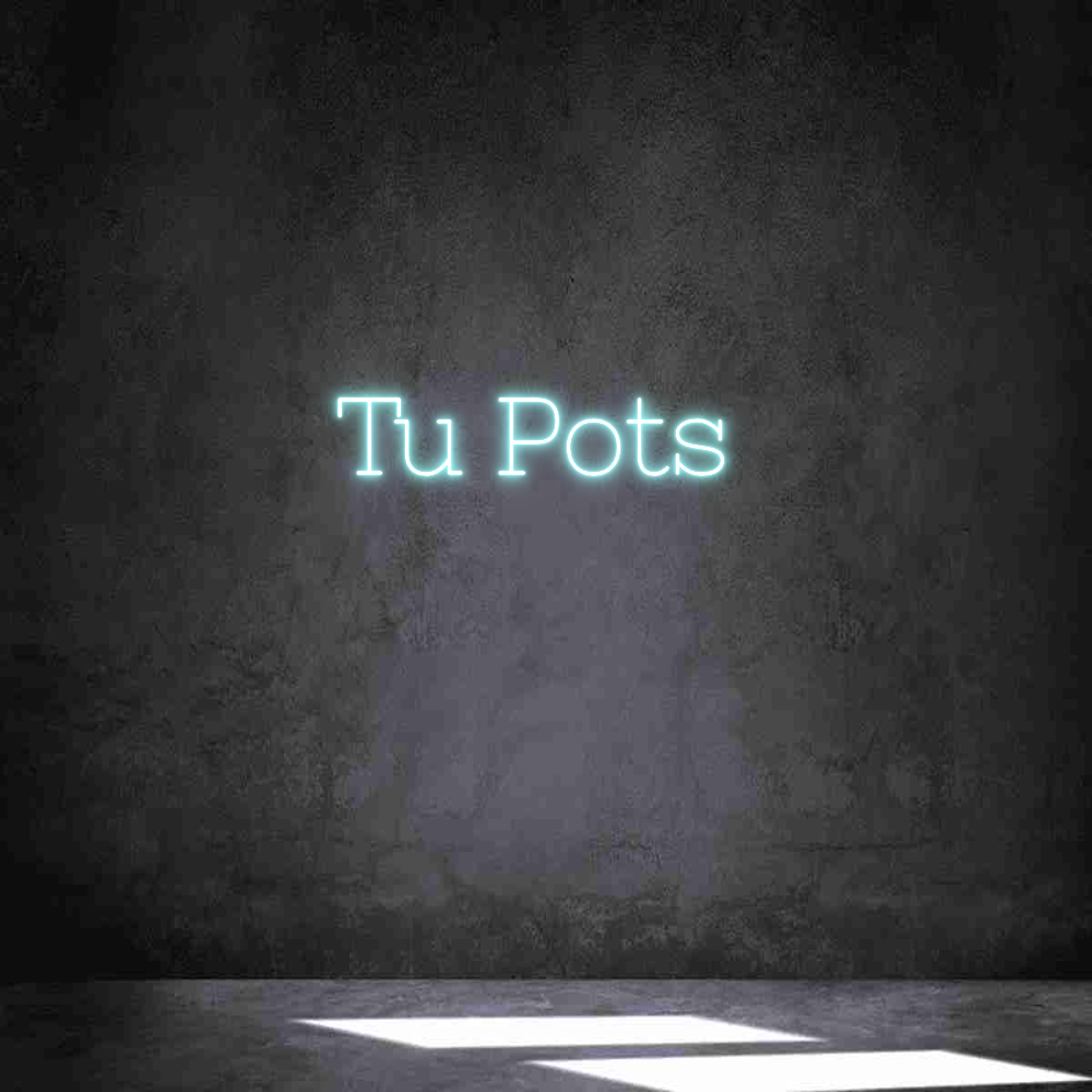 Neon personalizado: Tu Pots