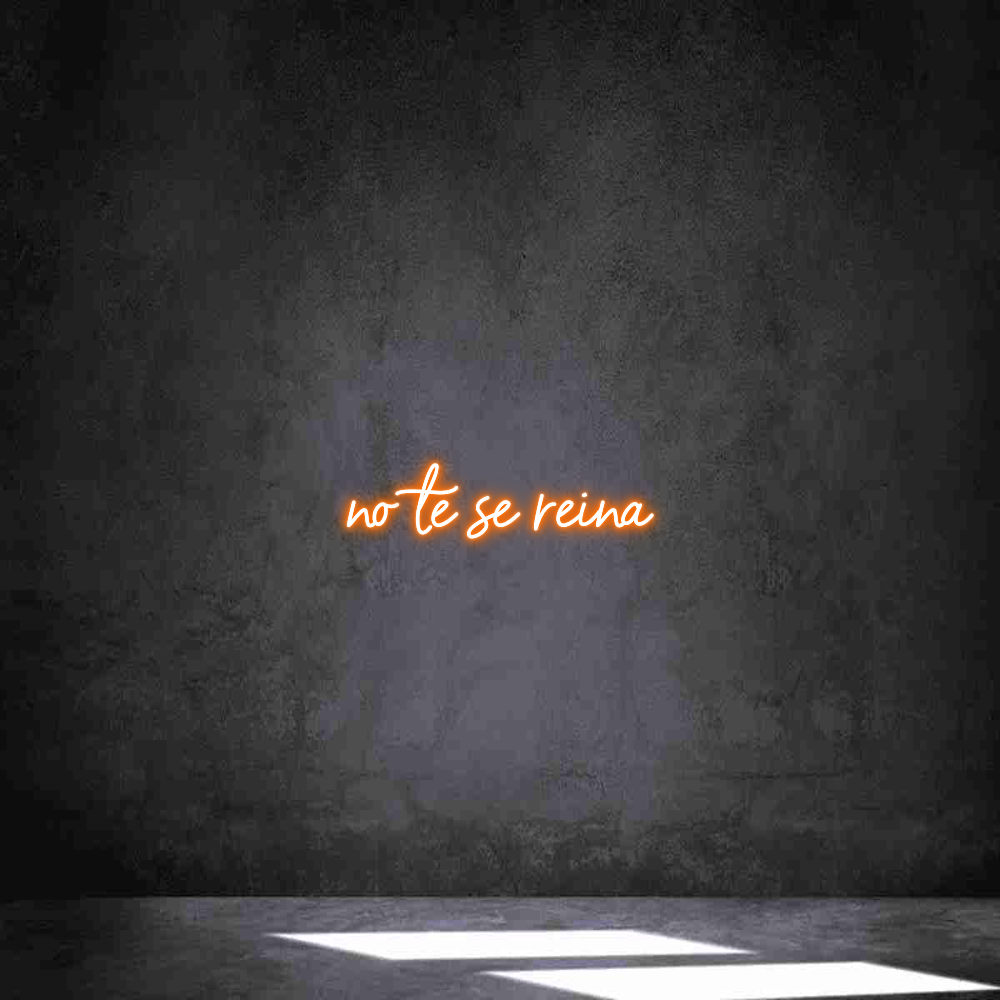Neon personalizado: no te sé reina