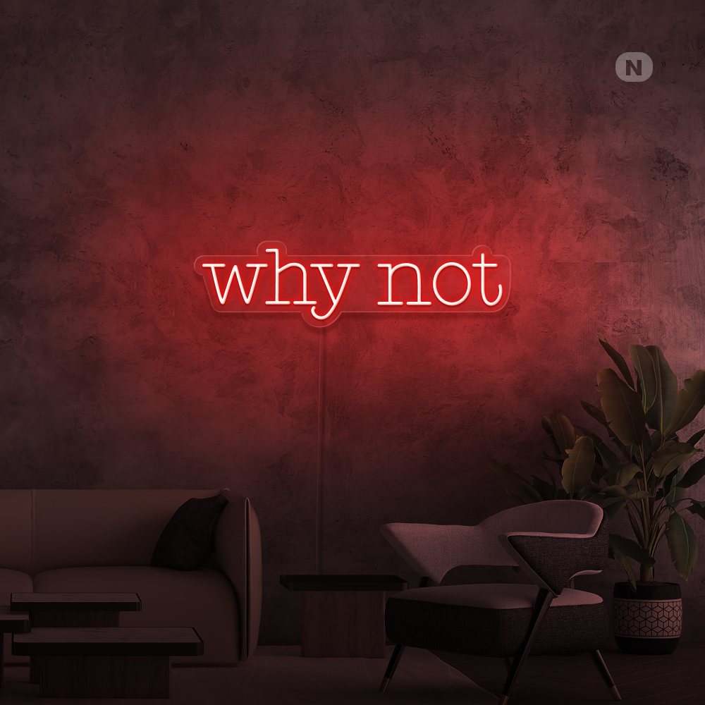 Cartel neon Why Not