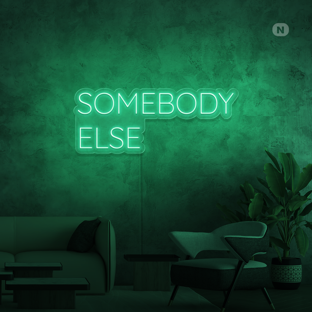 Cartel neon Somebody Else