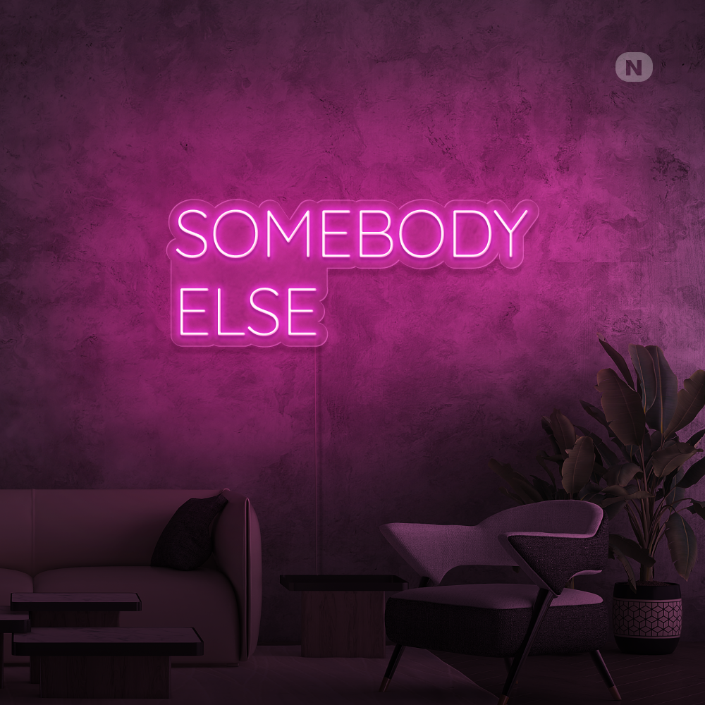 Cartel neon Somebody Else