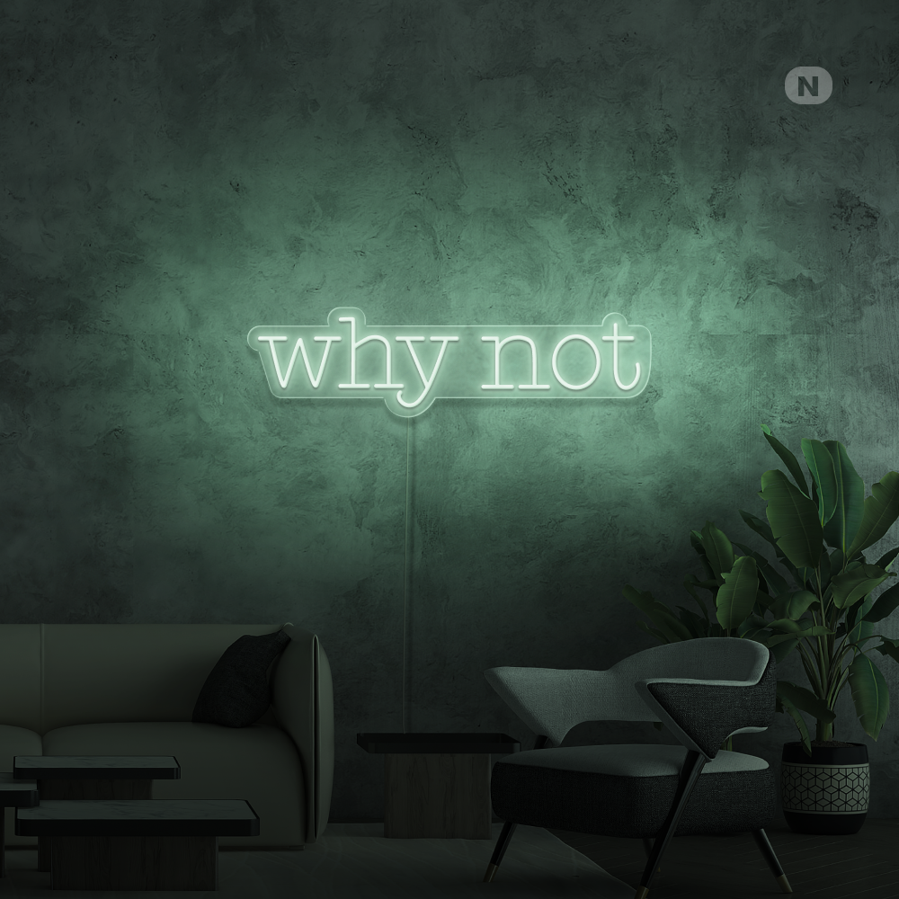 Cartel neon Why Not