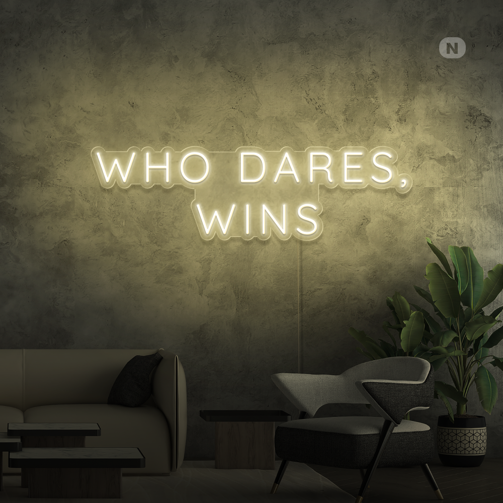 Cartel neon Who Dares, Wins