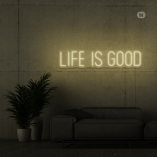Cartel de neón Life is good