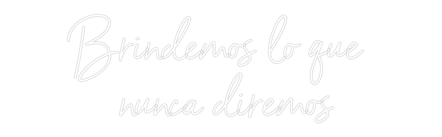 Neon personalizado: Brindemos lo ...