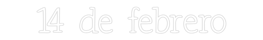 Neon personalizado: 14 de febrero