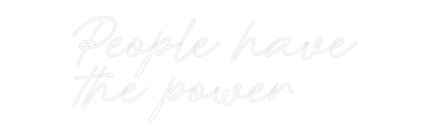 Neon personalizado: People have ...