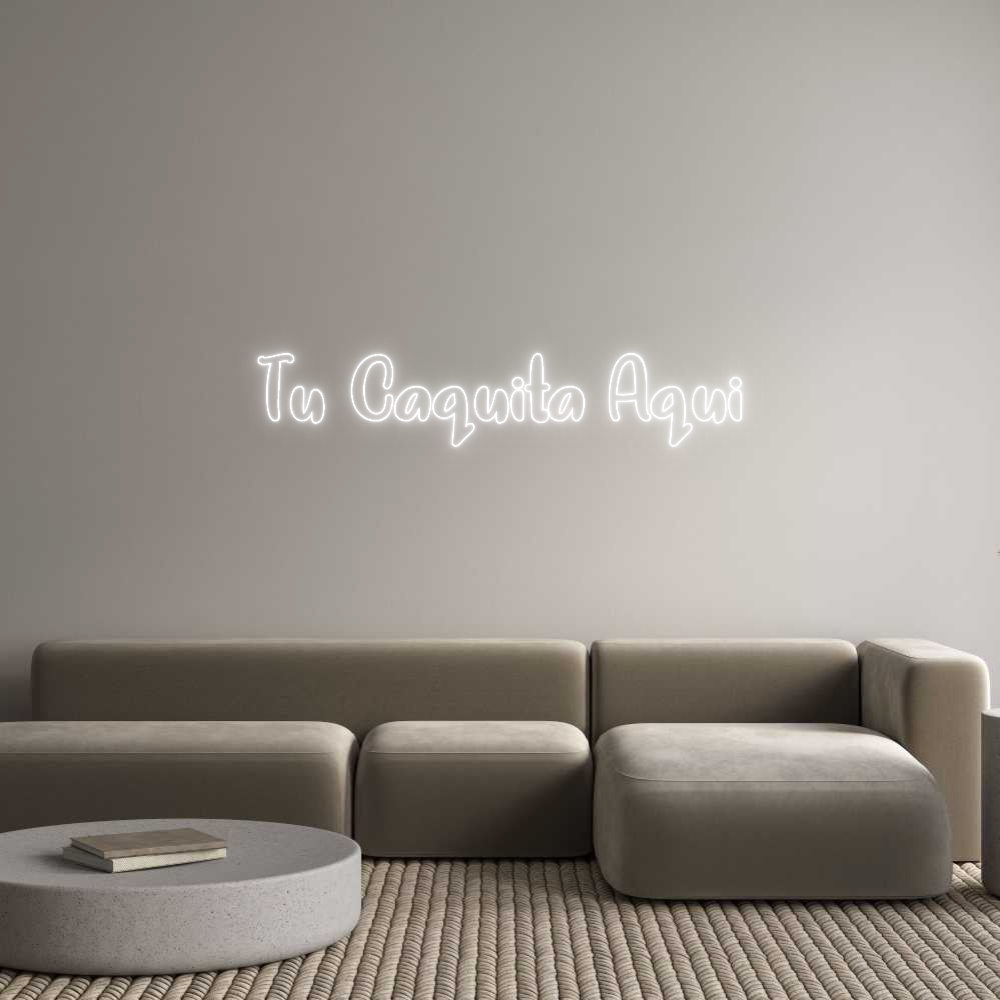 Neon personalizado: Tu Caquita Aqui