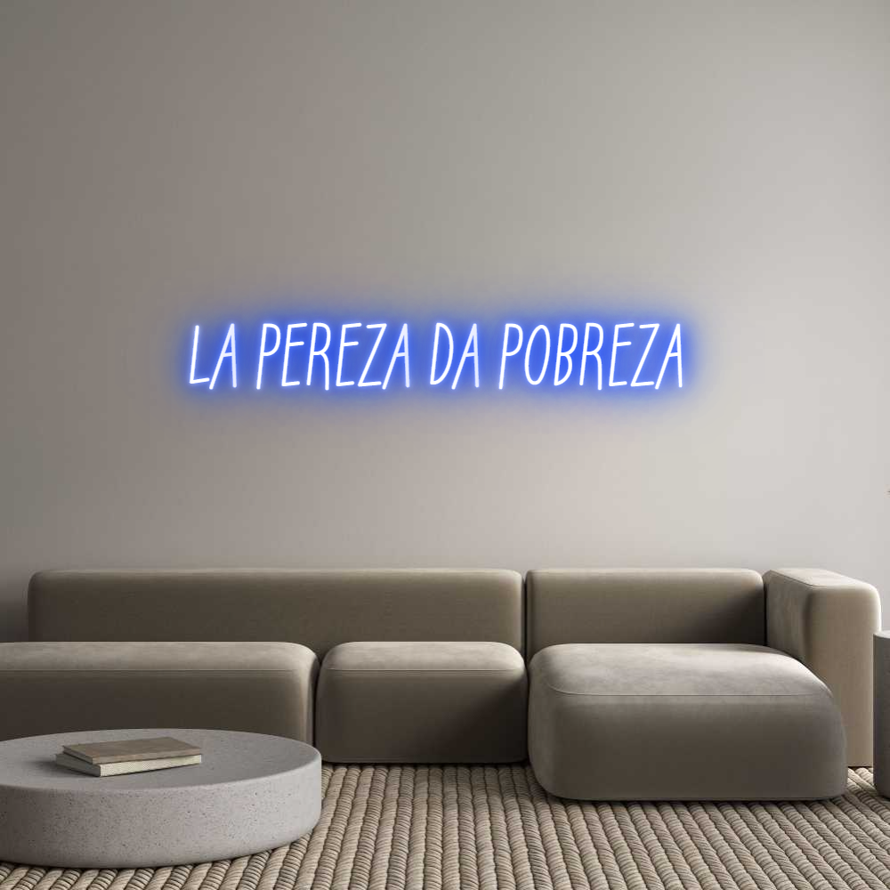 Neon personalizado: LA PEREZA DA ...