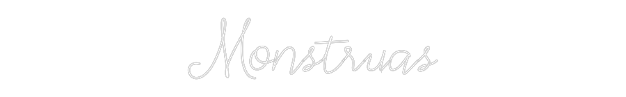 Neon personalizado: Monstruas