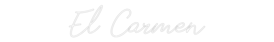 Neon personalizado: El Carmen