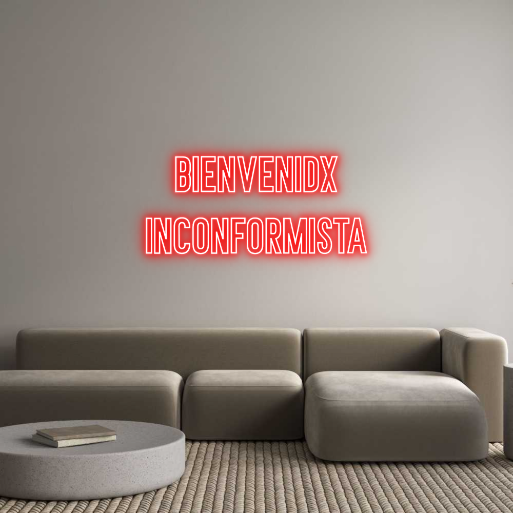 Neon personalizado: BIENVENIDX
I...