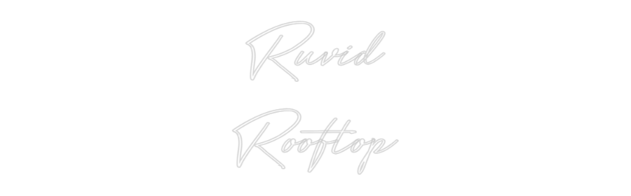 Neon personalizado: Ruvid
Rooftop