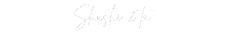 Neon personalizado: Shushi & ta