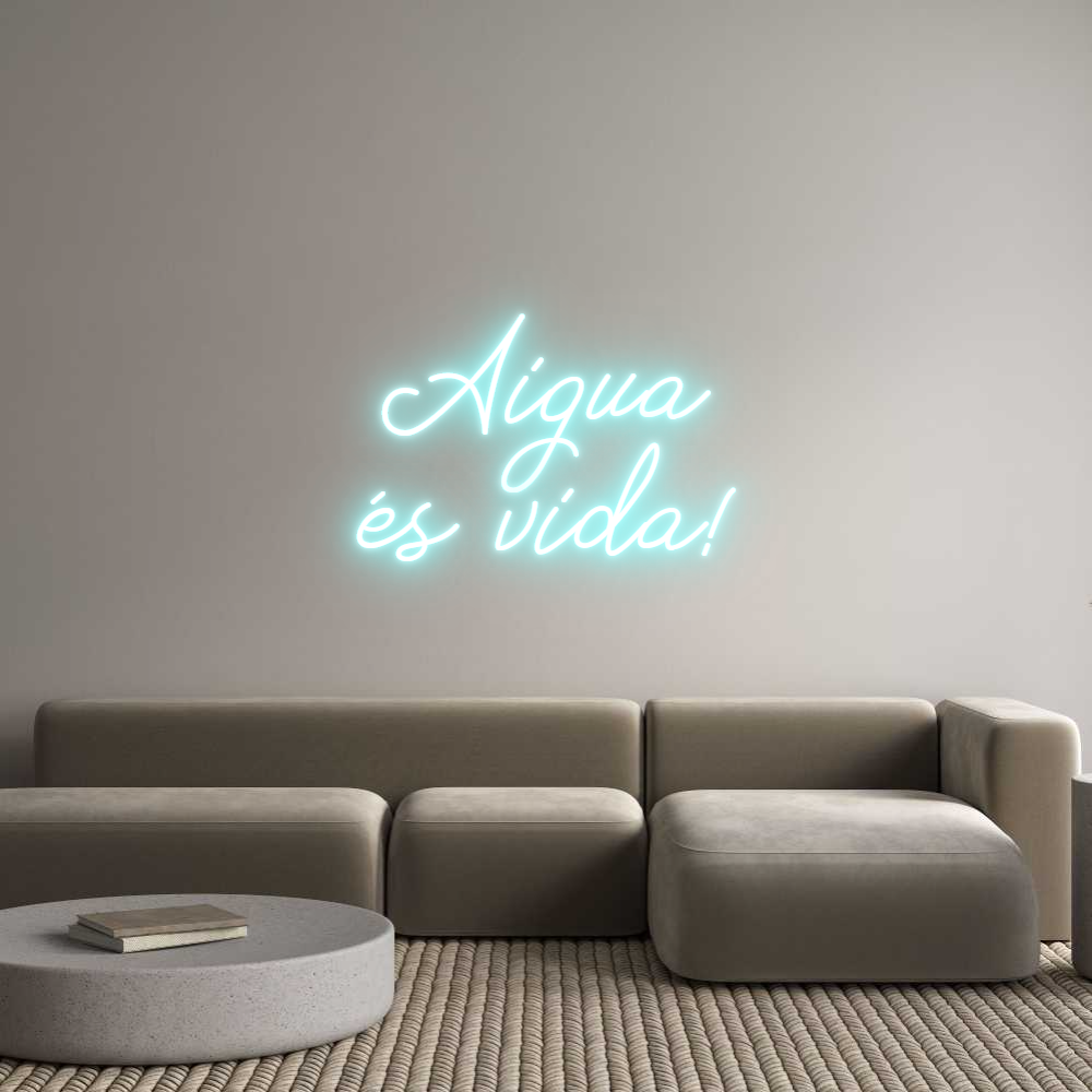 Neon personalizado: Aigua
és vida!