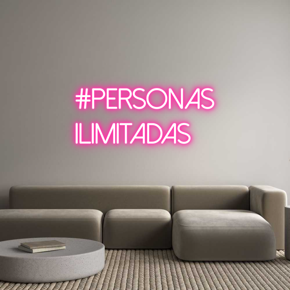 Neon personalizado: #PERSONAS
IL...