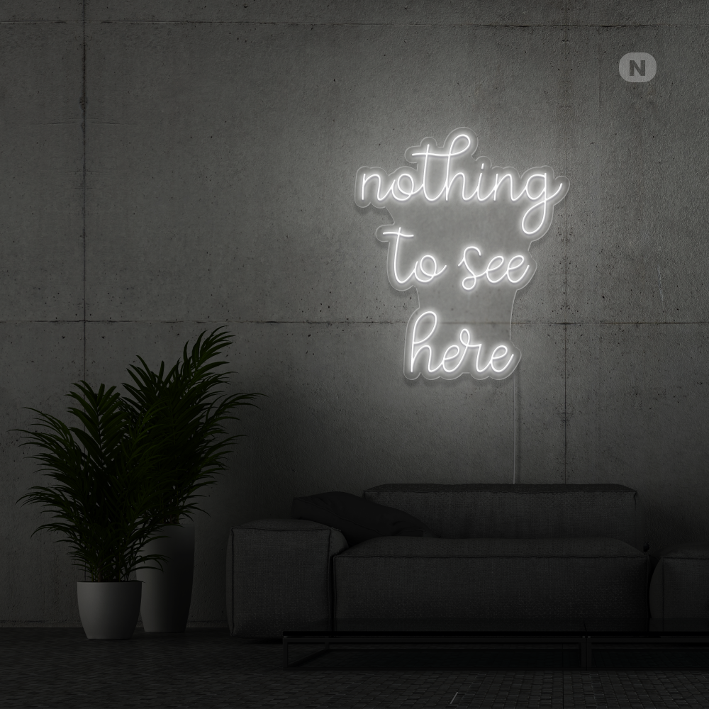Cartel neon nothing to see here