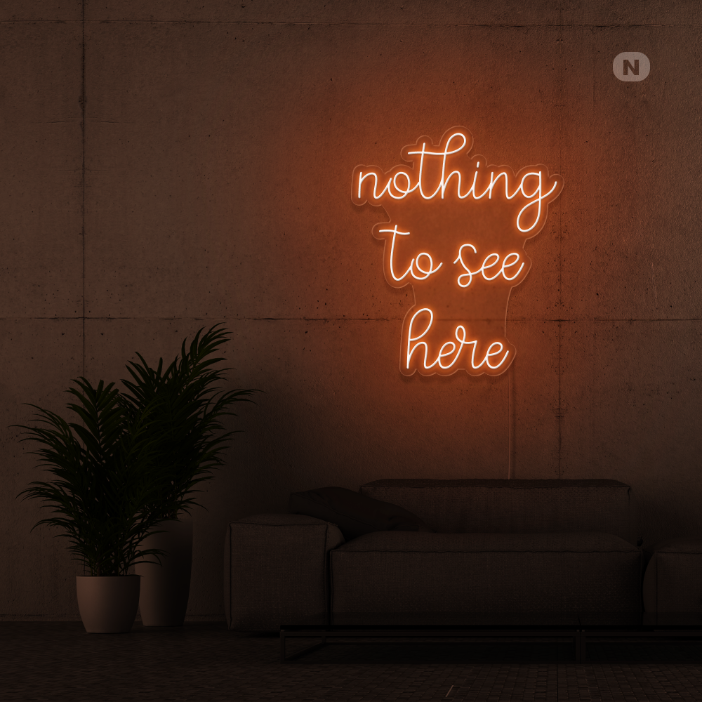 Cartel neon nothing to see here