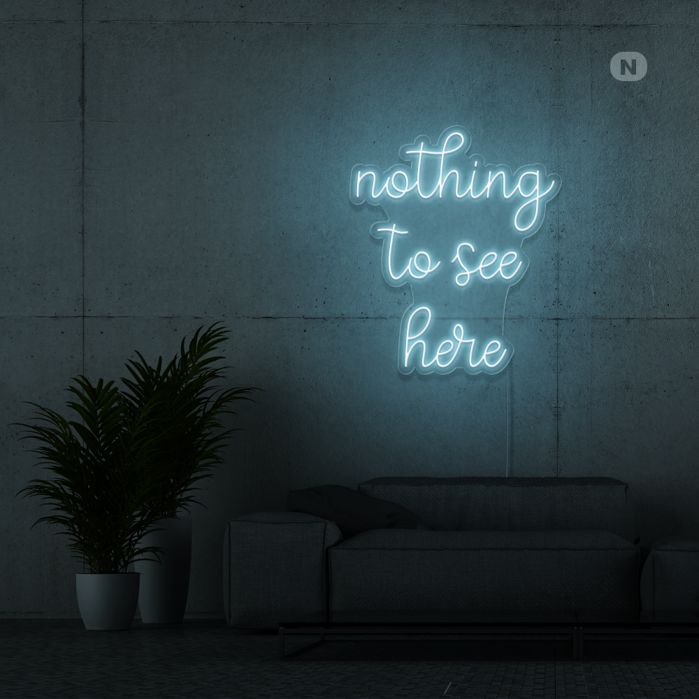 Cartel neon nothing to see here