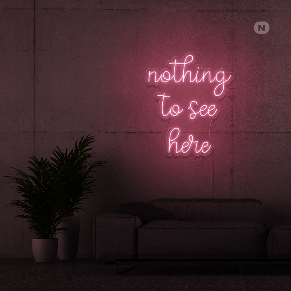 Cartel neon nothing to see here